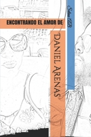 Encontrando el amor de Daniel Arenas (Spanish Edition) B088B5794S Book Cover