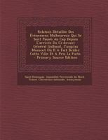 Relation D�taill�e Des �v�nemens Malheureux Qui Se Sont Pass�s Au Cap Depuis L'arriv�e Du Ci-devant G�n�ral Galbaud, Jusqu'au Moment O� Il A Fait Br�ler Cette Ville Et A Pris La Fuite. 1293548774 Book Cover