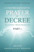 Comprehensive Prayer of Decree Against Witchcraft 2 B0GKNRTCKG Book Cover