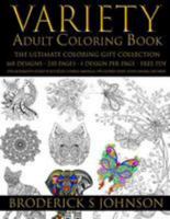 Variety Adult Coloring Book The Ultimate Gift Collection: Over 160 Immersive Designs of Butterflies | Flowers | Mandalas | Owls | Horses | Birds | ... and Special Occasion Gift) (Volume 1) 1973986280 Book Cover