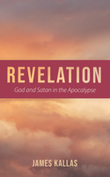 Revelation: God and Satan in the Apocalypse 1532684851 Book Cover