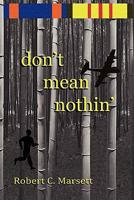 Don't Mean Nothin' 0984103007 Book Cover