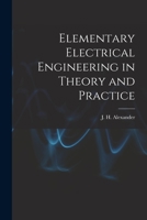 Elementary Electrical Engineering in Theory and Practice 1017067945 Book Cover