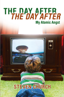The Day After The Day After: My Atomic Angst 1593762615 Book Cover