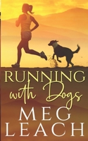 Running with Dogs: An Enemies to Lovers Sports Romance B0BKDXF217 Book Cover