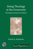 Doing Theology at the Grassroots: Theological Essays from Malawi (Kachere book) 9996098206 Book Cover