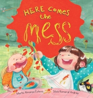 Here Comes the Mess 1915193095 Book Cover
