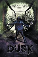 Dusk - The Novel 0988383659 Book Cover