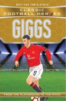 Giggs: From the Playground to the Pitch 1786068052 Book Cover
