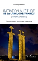 Initiation à l'étude la langue des vikings: Scandinavie médiéval (French Edition) 2343150370 Book Cover