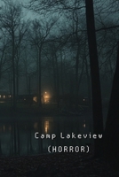 Camp Lakeview (HORROR) B0DSFPCV53 Book Cover
