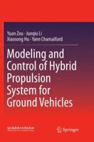 Modeling and Control of Hybrid Propulsion System for Ground Vehicles 3662585502 Book Cover