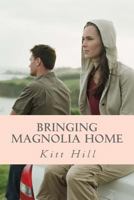 Bringing Magnolia Home 1537730843 Book Cover