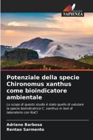 Potenziale della specie Chironomus xanthus come bioindicatore ambientale 6207374479 Book Cover