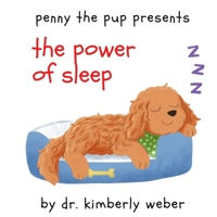 Penny the Pup Presents The Power of Sleep B0C2542VK5 Book Cover