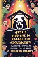 Storie Bibliche di Natale per Adolescenti: 30 Illustrazioni Coinvolgenti per Rafforzare la Tua Fede, Crescere nell’Amore e Vivere con Speranza (Italian Edition) B0FRG48QB3 Book Cover