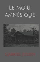Le mort amnésique B0C2S71NG4 Book Cover