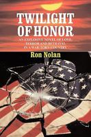 Twilight of Honor: An explosive novel of love, terror and betrayal in a war-torn country 1442166967 Book Cover