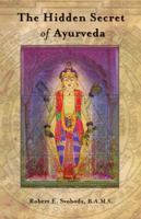 The Hidden Secret of Ayurveda 1883725011 Book Cover