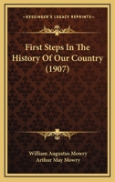 First Steps in the History of Our Country 1144175402 Book Cover