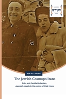 The Jewish Cosmopolitans: Fritz and Camilla Hollander - A Jewish couple in the center of their times 6202455543 Book Cover