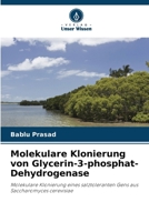 Molekulare Klonierung von Glycerin-3-phosphat-Dehydrogenase (German Edition) 6208862000 Book Cover