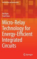 Micro-Relay Technology for Energy-Efficient Integrated Circuits 1493921274 Book Cover