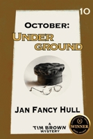 October: Underground (Tim Brown Mysteries) 1997827182 Book Cover