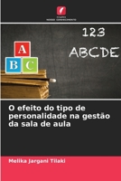 O efeito do tipo de personalidade na gestão da sala de aula 6205960001 Book Cover