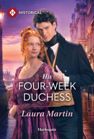 His Four-Week Duchess 133505054X Book Cover