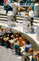 Eine Kurze Geschichte Der Guten Stadt (German Edition) 3986123628 Book Cover