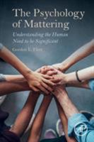 The Psychology of Mattering: Understanding the Human Need to be Significant 012809415X Book Cover