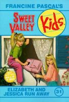Elizabeth and Jessica Run Away (Sweet Valley Kids, #31) 0553480049 Book Cover