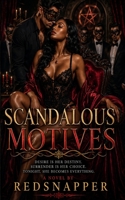 Scandalous Motives: Urban Erotica Bliss Series - Part I 1478292296 Book Cover