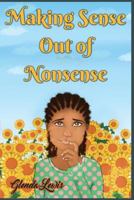 Making Sense Out of Nonsense 1718902956 Book Cover