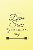 Dear Son: Feelings Journal (Grieving, happiness about Son) 1654613738 Book Cover