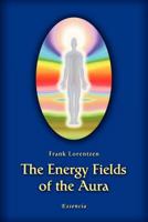 The Energy Fields of the Aura 8799418924 Book Cover