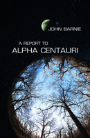 Report to Alpha Centauri 1788641124 Book Cover