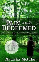 Pain Redeemed {when our deepest sorrows meet God} 1480049476 Book Cover