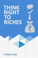 T R 2 R: Think Right to Riches B0CQ6TML3Z Book Cover