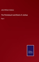 The Pentateuch and Book of Joshua: Part I 3375002505 Book Cover
