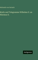 Briefe und Telegramme Wilhelms II. an Nikolaus II. (German Edition) 3563429235 Book Cover