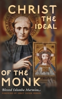Christ: The Ideal of the Monk 1915544165 Book Cover