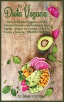 Dieta Vegana: Dieta Cetog�nica Vegana y Ayuno Intermitente para una P�rdida de Peso R�pida, Limpiar su Cuerpo, Libro de Cocina y Recetas 1801120137 Book Cover