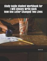 Study Guide Student Workbook for I Will Always Write Back How One Letter Changed Two Lives 179082849X Book Cover