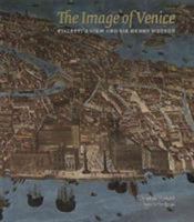 The Image of Venice: Fialetti's View and Sir Henry Wotton 1907372482 Book Cover