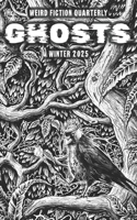 Weird Fiction Quarterly: Ghosts 2025 B0F4KVFC8C Book Cover