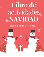 Libro de actividades NAVIDAD para ni�os de 3 a 8 a�os: Libro de actividades navide�as para ni�os: colorear, laberintos, sumar y ... y divertirse Regalos para ni�as y ni�os. B08NDVHZ6P Book Cover