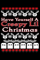 Have Yourself A Creepy Lil Christmas: Santa Humor Christmas Book for the Holidays. Makes for a Great Stocking Stuffer or Gift. 1672387175 Book Cover