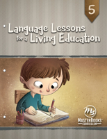 Language Lessons for a Living Education 5 1683441788 Book Cover